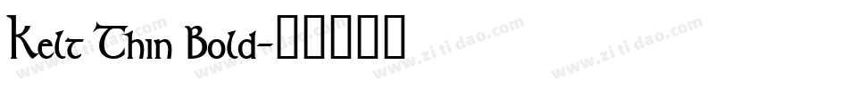 Kelt Thin Bold字体转换